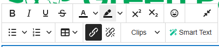 A toolbar featuring text formatting options, including bold, italic, underline, strikethrough, font color, text highlight, alignment, list styles, table insertion, hyperlink tools, clips, and smart text.