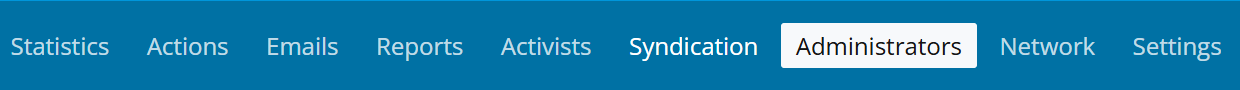 Navigation bar displaying options including Statistics, Actions, Emails, Reports, Activists, Syndication, Administrators (highlighted), Network, and Settings.